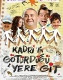 Kadrinin Götürdüğü Yere Git