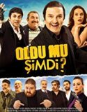 Oldu Mu Şimdi